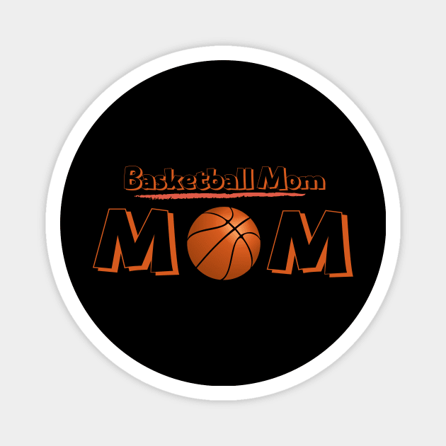 Basketball Mom Magnet by Ijounes